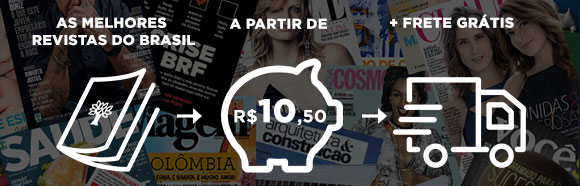 As melhores revistas do Brasil a partir de R$ 10,50 + frete grátis.